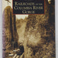 Railroads of the Columbia River Gorge Hardcover Book By D.C. Jesse Burkhardt EX