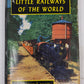 Little Railways of the World Hardcover Book By Frederic Joseph Shaw VG