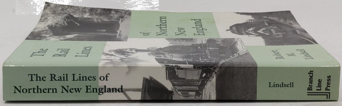 The Rail Lines of Northern New England Paperback Book By Robert M. Lindsell VG