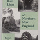 The Rail Lines of Northern New England Paperback Book By Robert M. Lindsell VG