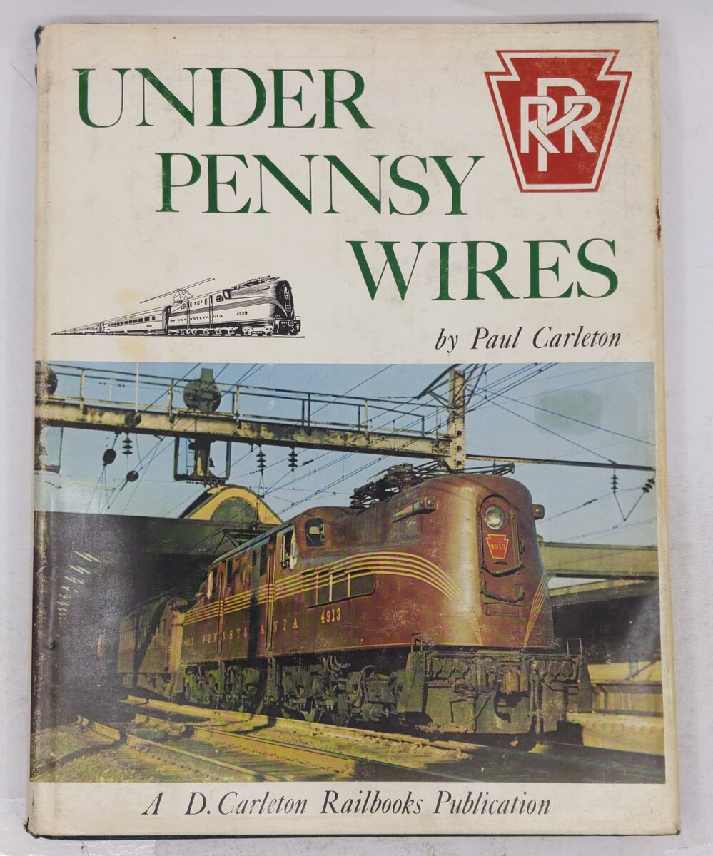 Under Pennsy Wires Hardcover Book By Paul Carleton VG