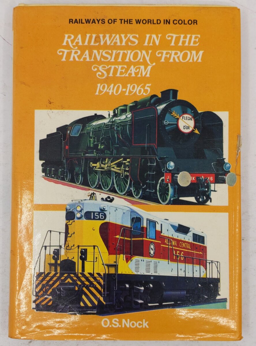 Railways in the transition from steam, 1940-1965 Hardcover Book By O.S. Nock VG