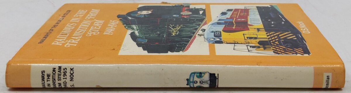 Railways in the transition from steam, 1940-1965 Hardcover Book By O.S. Nock VG