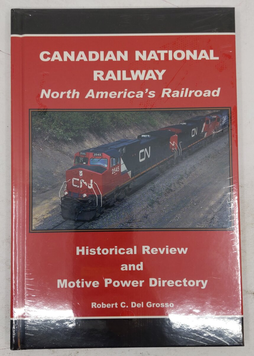 Canadian National Railway Hardcover Book By Robert C. Del Grosso MT