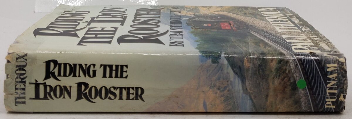 Riding The Iron Rooster By Train Through China Hardcover Book By Paul Theroux VG