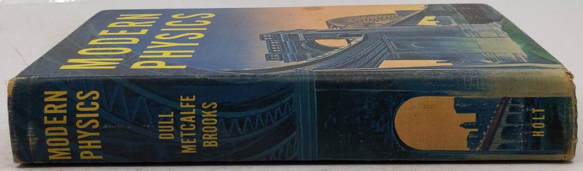 Modern Physics Hardcover Charles E. Dull, H. Clark Metcalfe, William O. Brooks VG