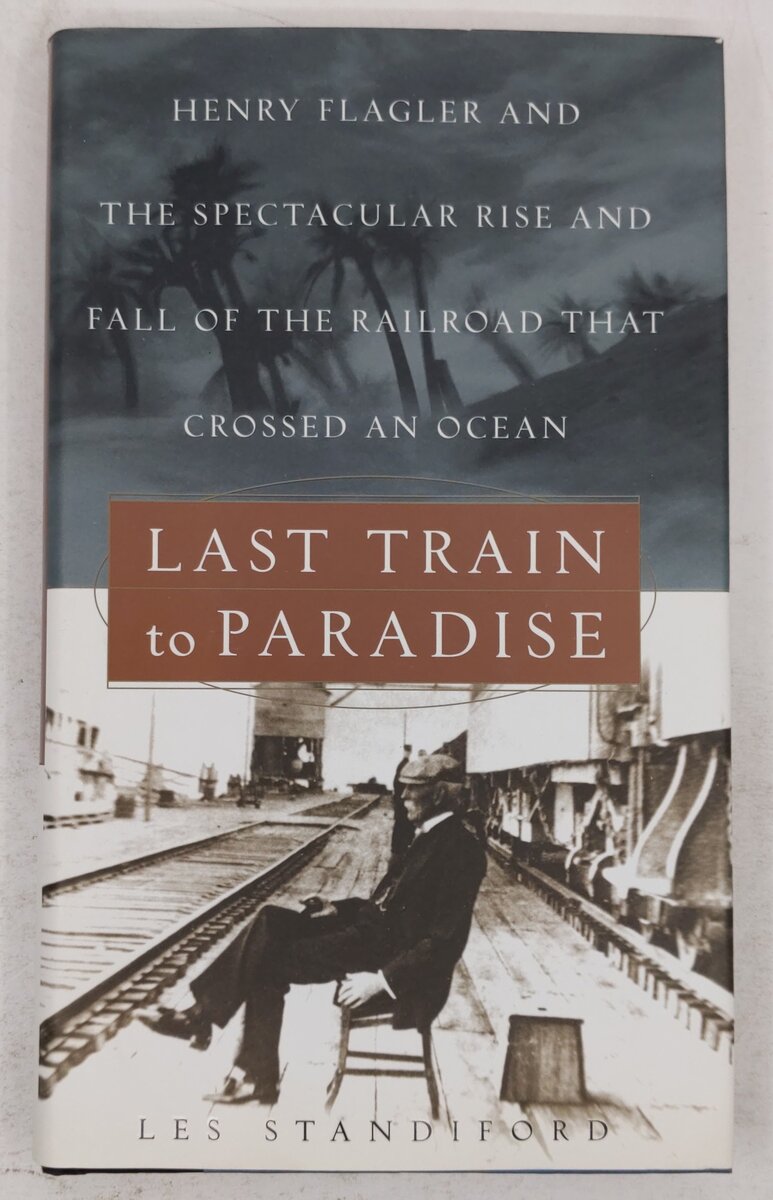 Lat Train To Paradise Hardcover Book By Les Standiford EX