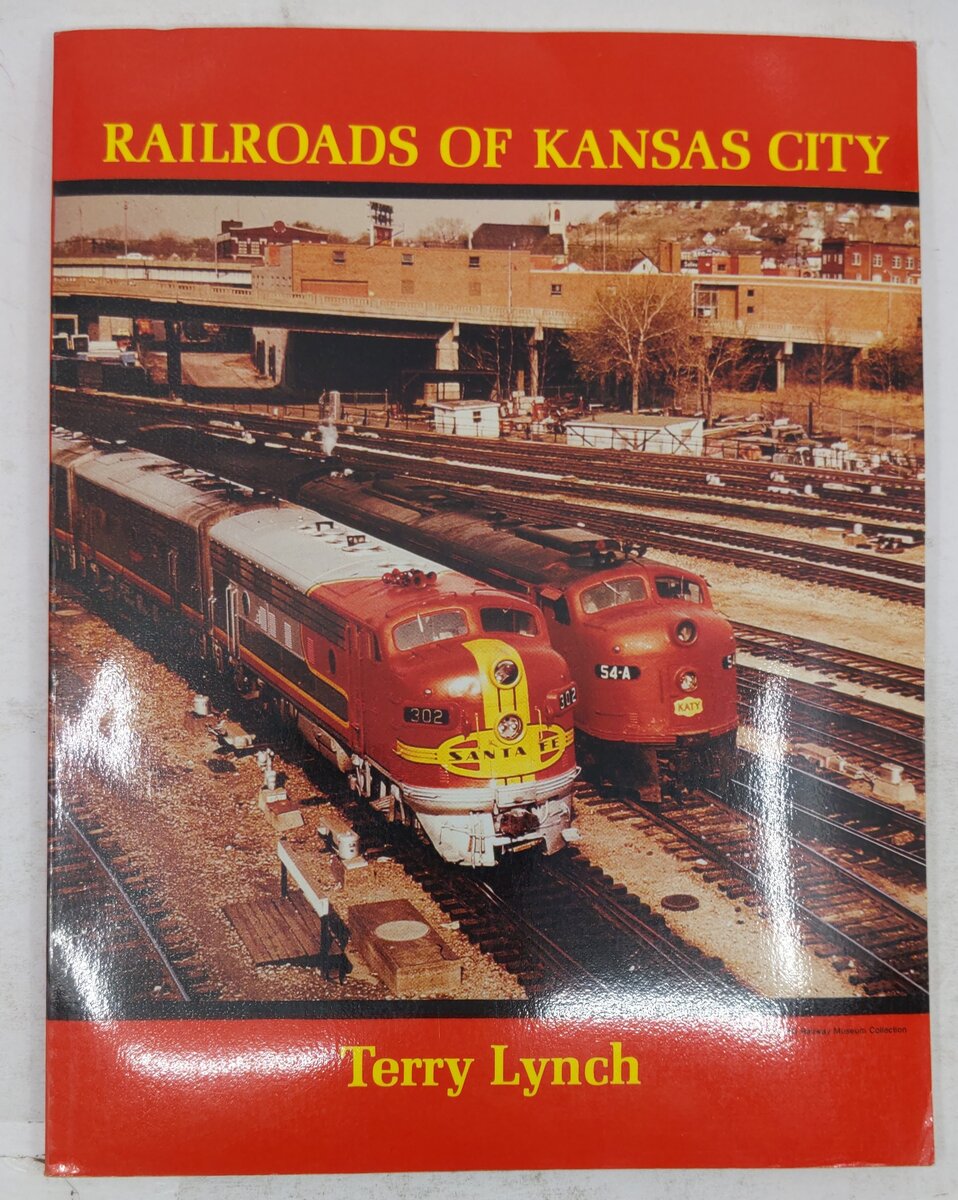 Railroads of Kansas City Paperback Book By Terry Lynch VG
