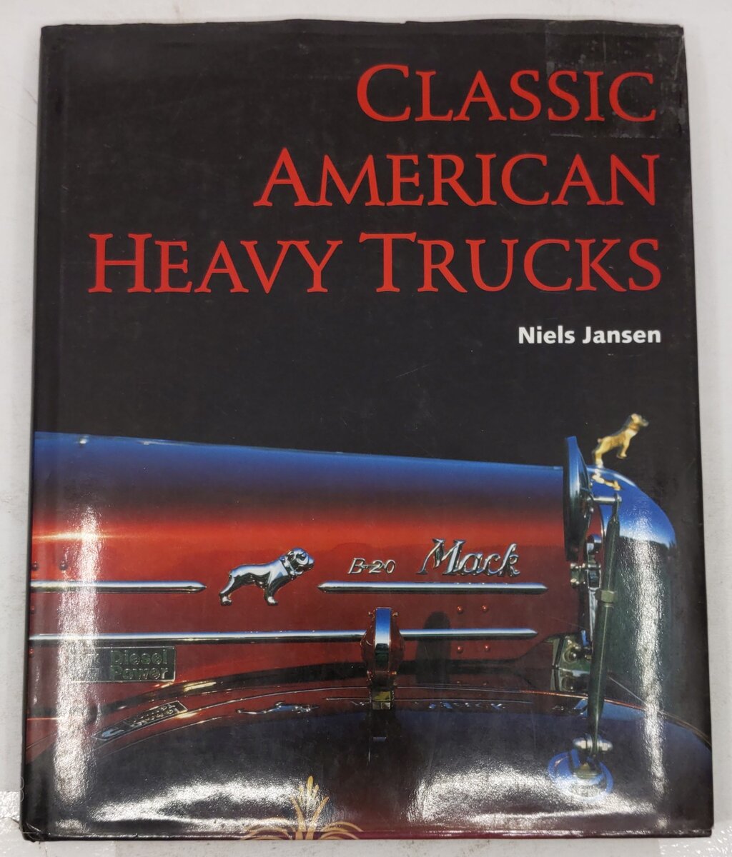Classic American Heavy Trucks Hardcover Book By Niels Jansen VG