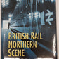British Rail Northern Scene Hardcover Book By Andy Sparks EX