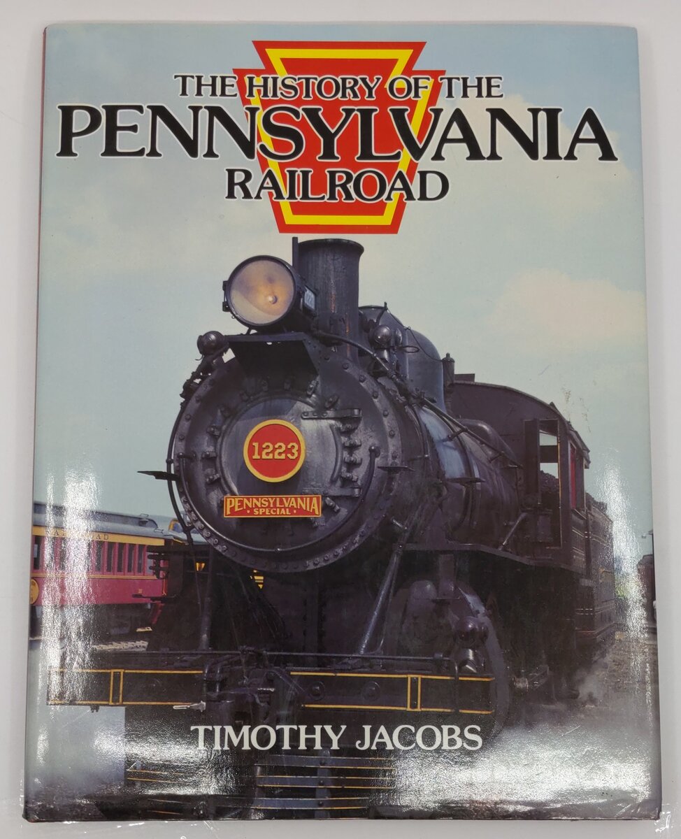 History of the Pennsylvania Railroad Hardcover Book By Timothy Jacobs EX