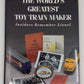 The World's Greatest Toy Train Maker Hardcover Book By Roger Carp EX