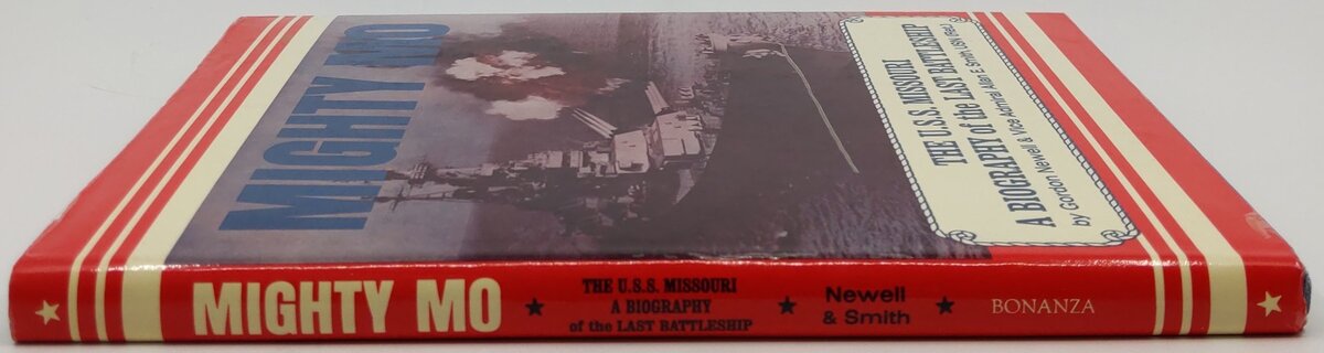 Mighty Mo Hardcover Book By Gordon Newell & Vice Admiral Allan E. Smith, USN VG