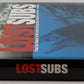Lost Subs Hardcover Book By Dr.Robert D. Ballard And Spencer Dunmore VG