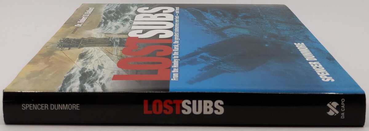 Lost Subs Hardcover Book By Dr.Robert D. Ballard And Spencer Dunmore VG