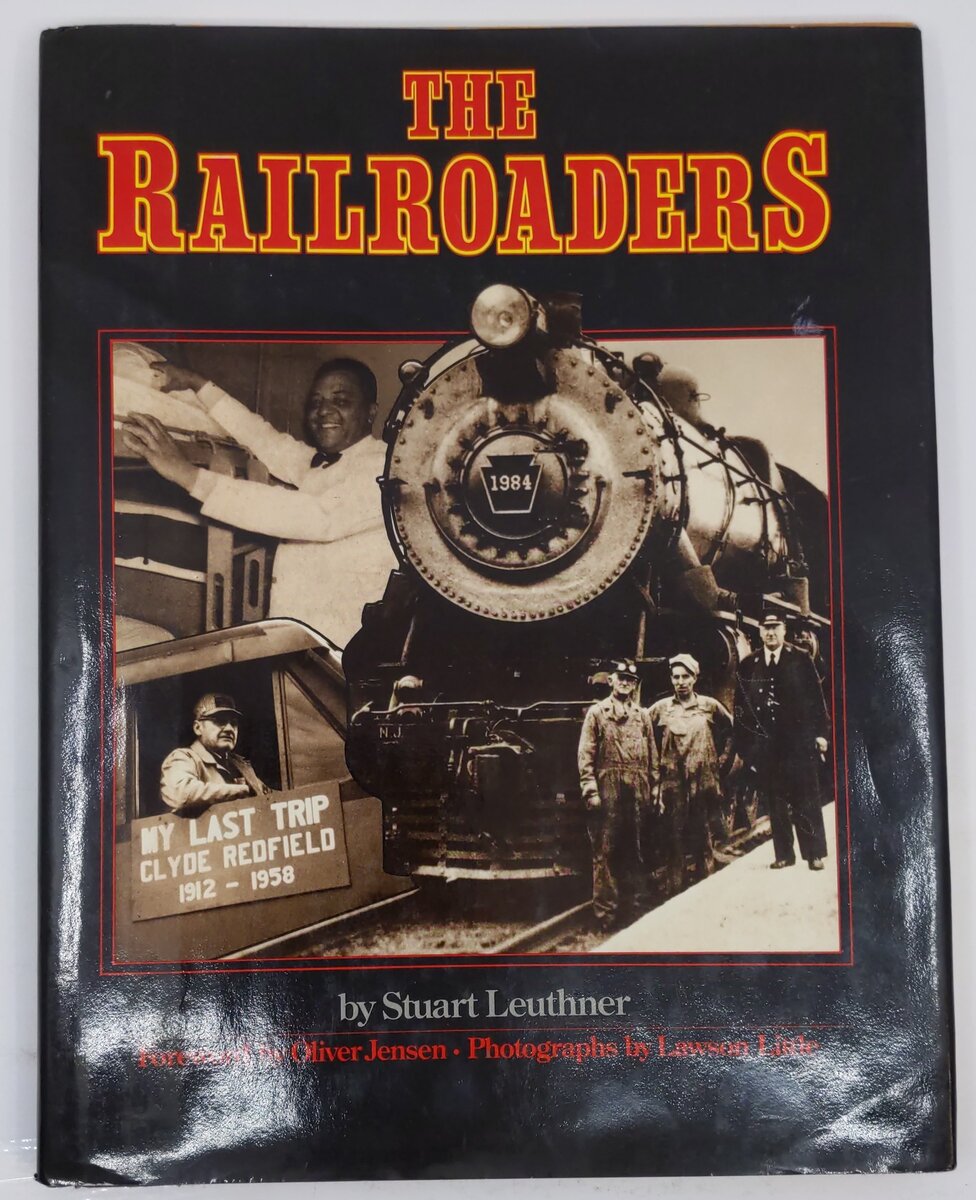 The Railroaders Hardcover Book By Robert Schleicher VG