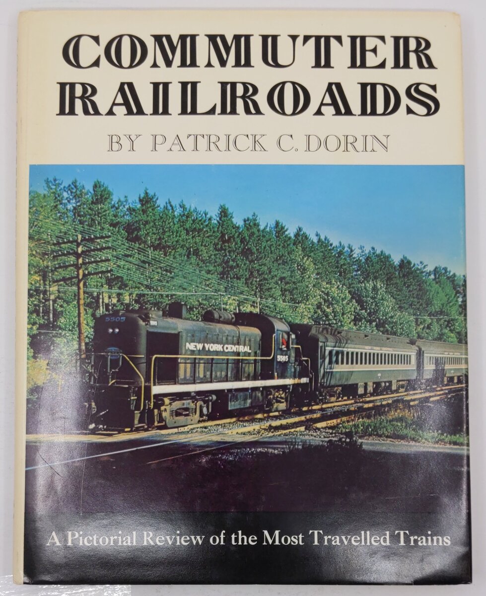 Commuter Railroads Hardcover Book By Patrick C. Dorin VG