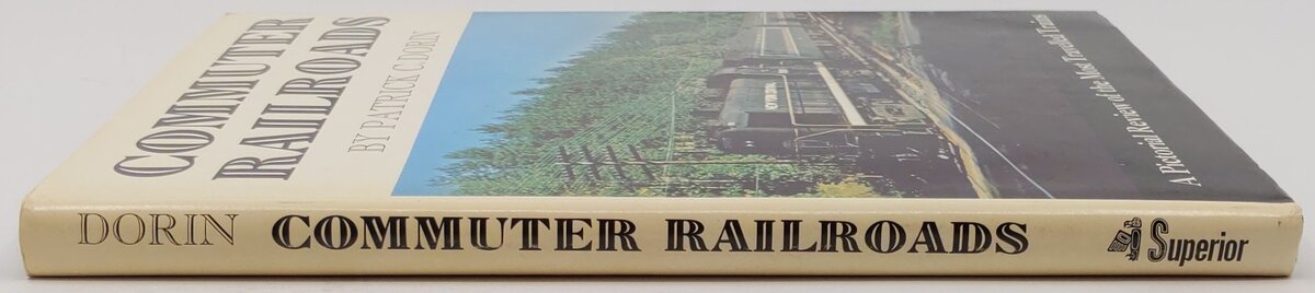 Commuter Railroads Hardcover Book By Patrick C. Dorin VG