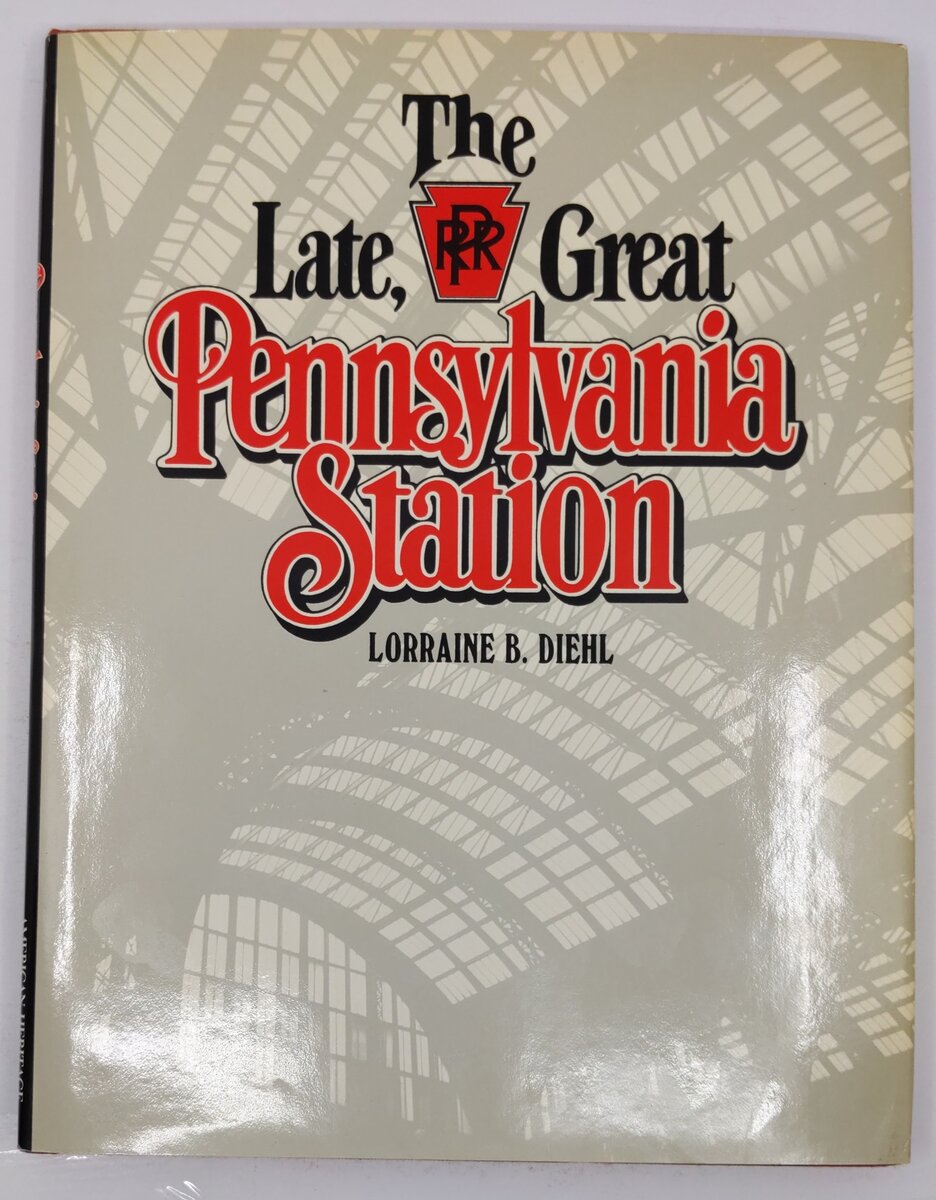 The Late Great Pennsylvania Station Hardcover Book By Lorraine B. Diehl VG