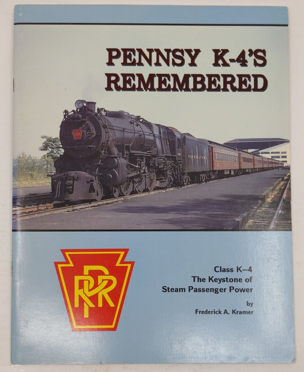 Pennsy K-4's Remembered Paperback Book By Frederick A. Kramer VG