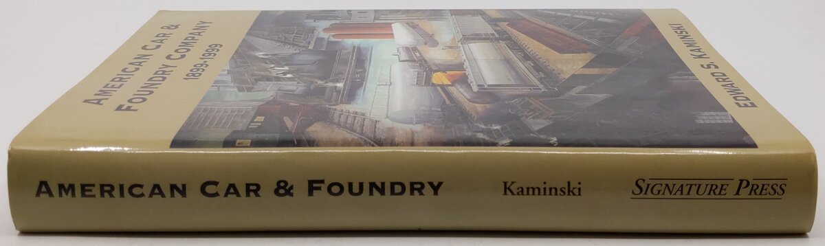 American Car & Foundry Company Hardcover Book By Edward S. Kaminshi VG