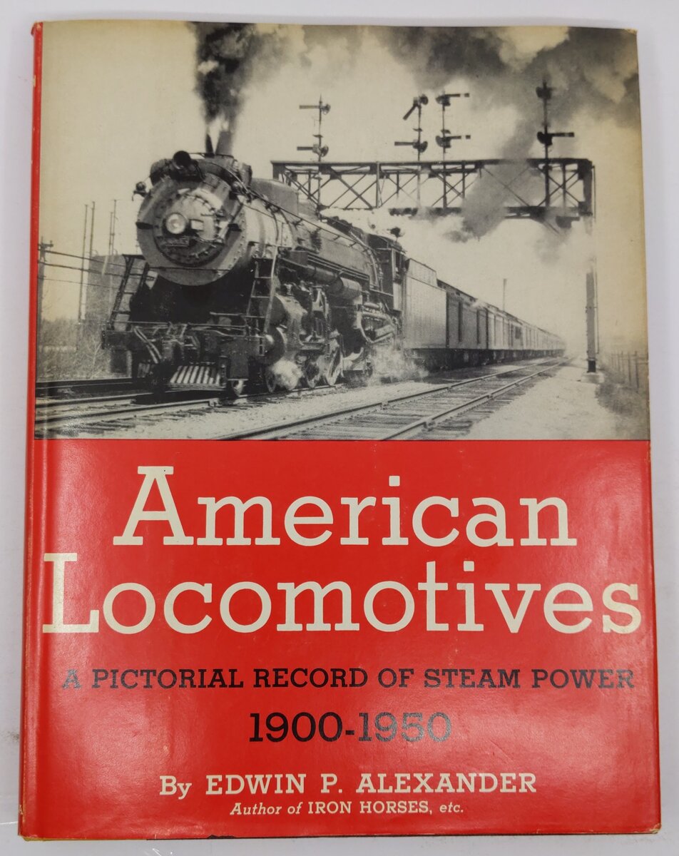 American Locomotives, 1900-1950 Hardcover Book By Edwin P. Alexander VG