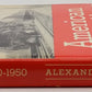 American Locomotives, 1900-1950 Hardcover Book By Edwin P. Alexander VG