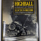 Highball A Pageant Of Trains Hardcover Book By Lucius Beebe VG