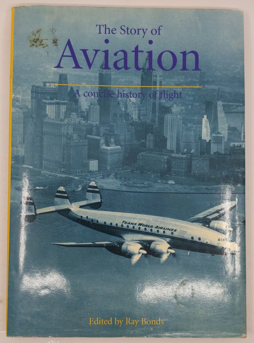 The Story of Aviation Hardcover Book By Ray Bonds VG