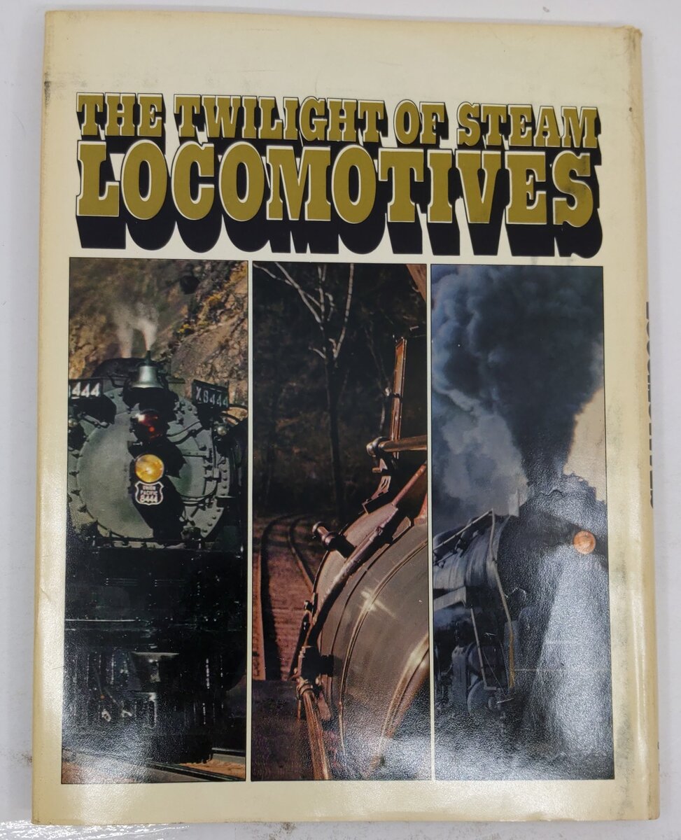 The Twilight Of Steam Locomotives Hardcover Book By Rin Ziel VG
