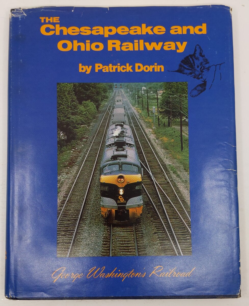 The Chesapeake and Ohio Railway Hardcover Book By Patrick Dorin VG