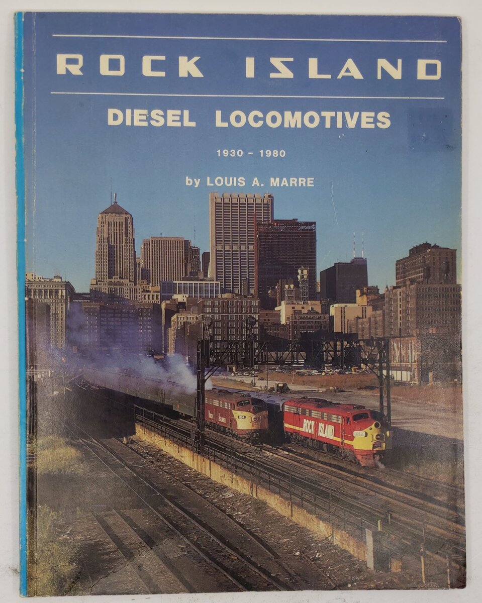 Rock Island Diesel Locomotives, 1930-1980 Paperback Book By Louis A. Marre VG