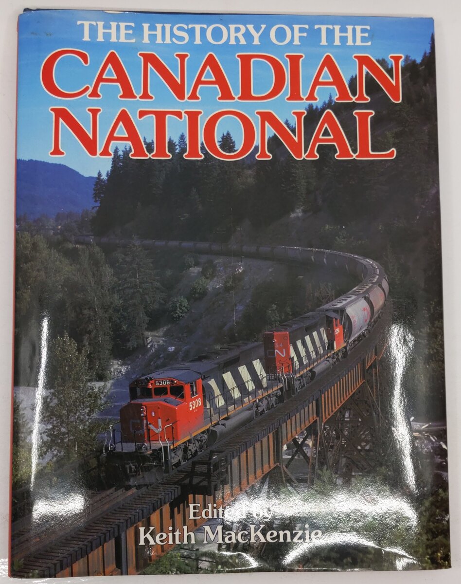 The History Of The Canadian National Hardcover Book By Keith MacKenzie VG