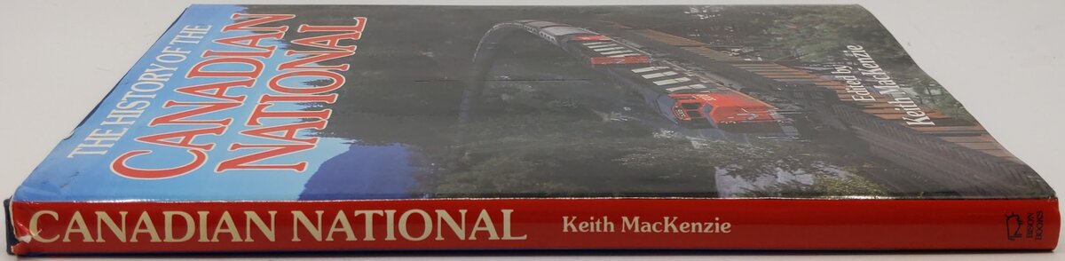 The History Of The Canadian National Hardcover Book By Keith MacKenzie VG