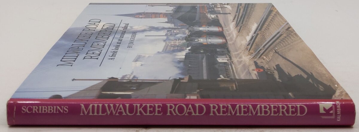 Milwaukee Road Remember Hardcover Book By Jim Scribbins VG