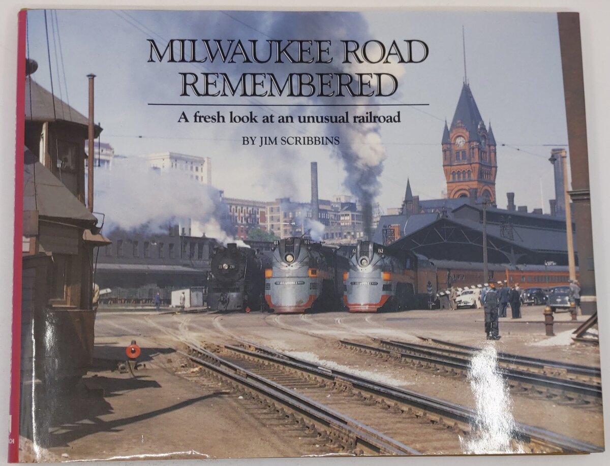 Milwaukee Road Remember Hardcover Book By Jim Scribbins VG