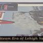 The Steam Era of Lehigh Valley Paperback Book By Chuck Yungkurth VG