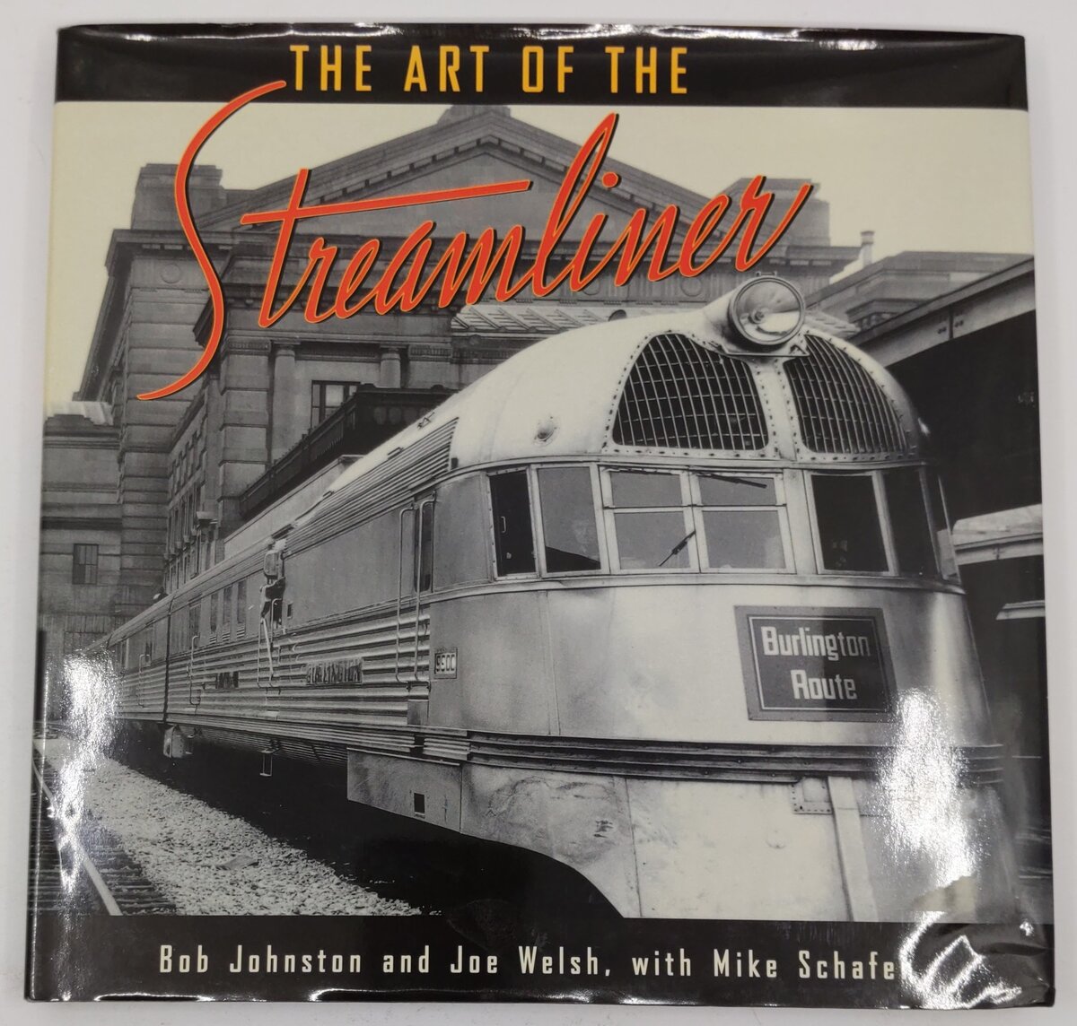 The Art of the Streamliner Hardcover Book By Bob Johnston & Joe Welsh VG