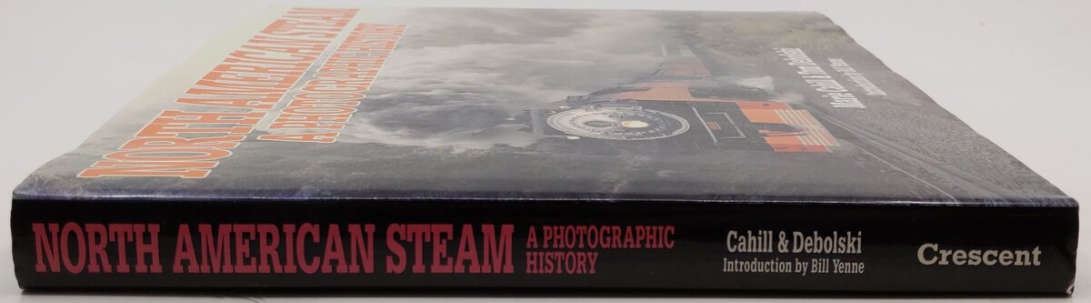 North American Steam Hardcover Book By Marie Cahill and Tom Debolski VG