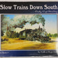 Slow Trains Down South, Vol.1 Hardcover Book By Mallory Hope Ferrell EX