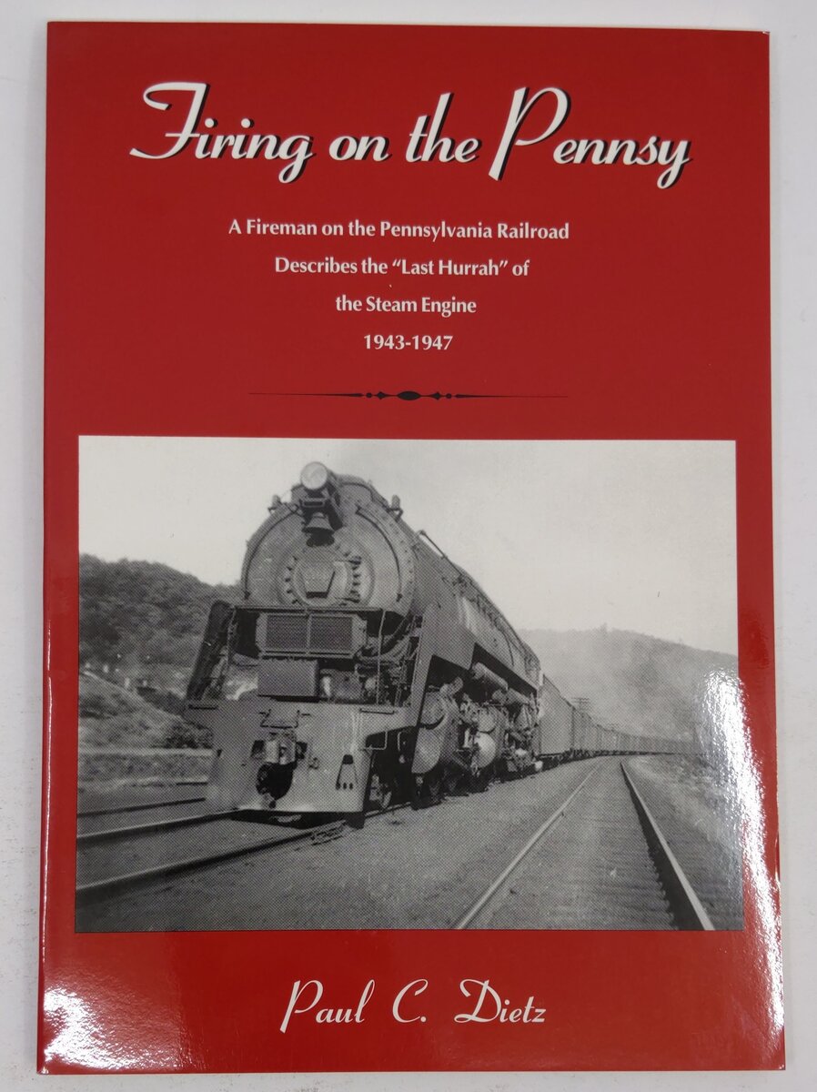 Firing on the Pennsy Paperback Book By Paul C. Dietz EX