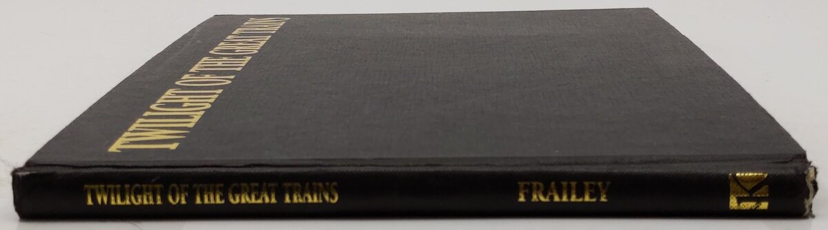 Twilight Of The Great Trains Hardcover Book By Fred W. Frailey