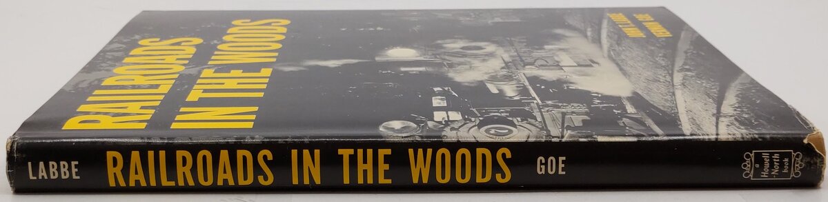Railroads In The Woods Hardcover Book By John T. Labbe and Vernon Geo VG
