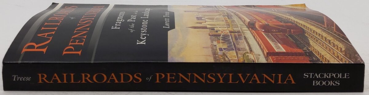 Railroads of Pennsylvania Paperback Book By Lorett Treese VG