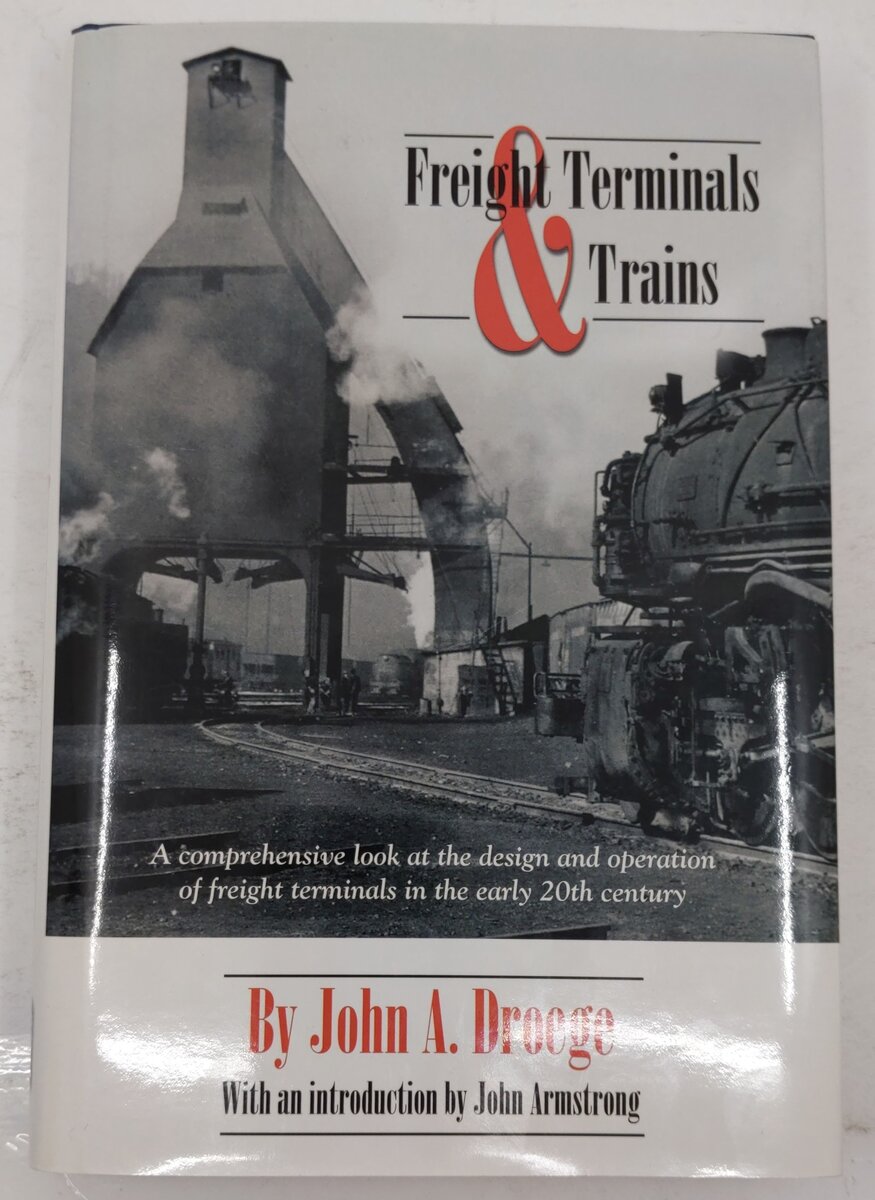 Freight Terminals & Trains Hardcover Book By John A. Droege EX
