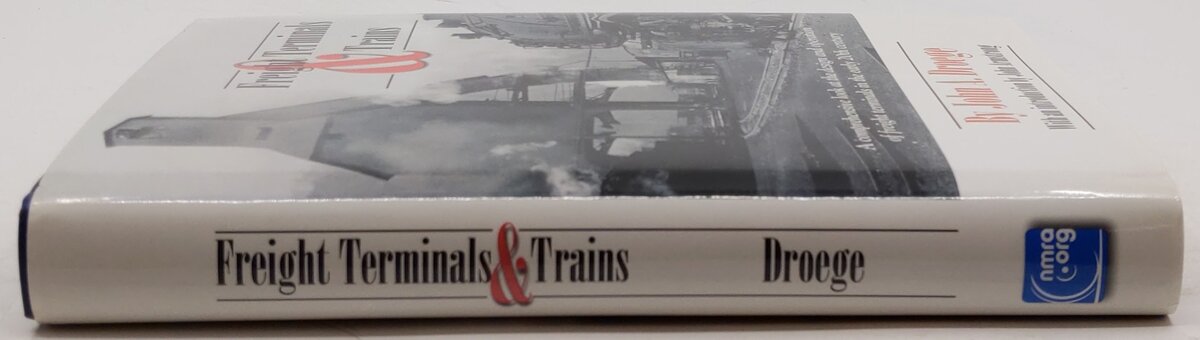 Freight Terminals & Trains Hardcover Book By John A. Droege EX