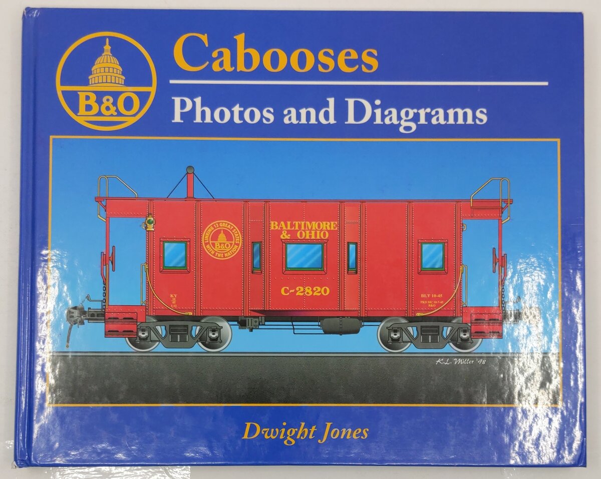 Baltimore & Ohio Cabooses: Photos & Diagrams Hardcover Book By Dwight Jones VG