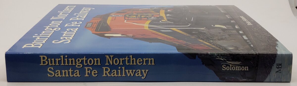 Burlington Northern Santa Fe Railway Hardcover Book By Brian Solomon EX