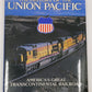 The History Of The Union Pacific Hardcover Book By Marie Cahill and Lynne Piade VG