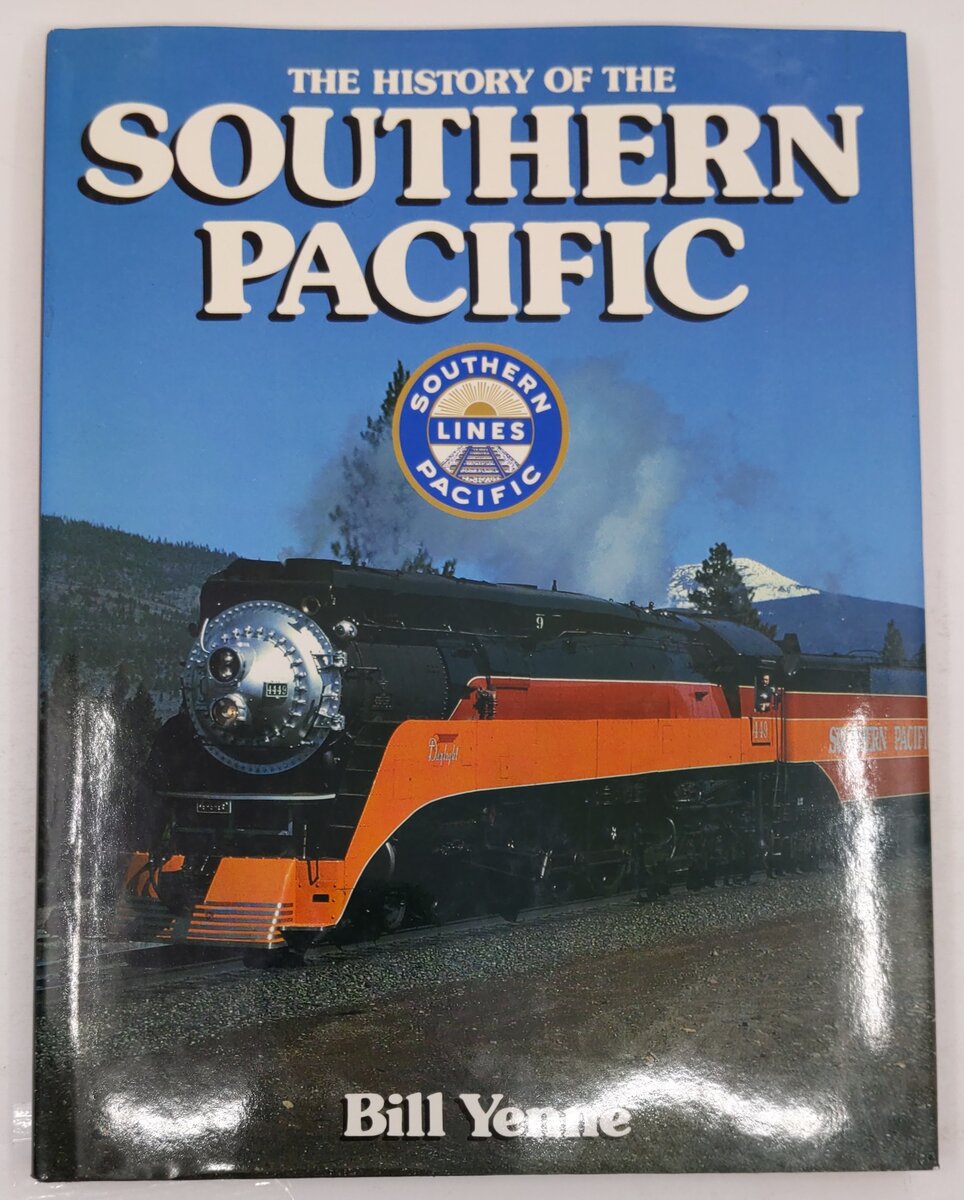 The History Of The Southern Pacific Hardcover Book By Bill Yenne VG